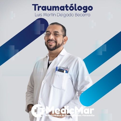 Martin Luis Delgado Becerra, Ortopedista en Manzanillo | Agenda una cita online