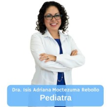 Isis Adriana Moctezuma Rebollo, Pediatra en Venustiano Carranza | Agenda una cita online