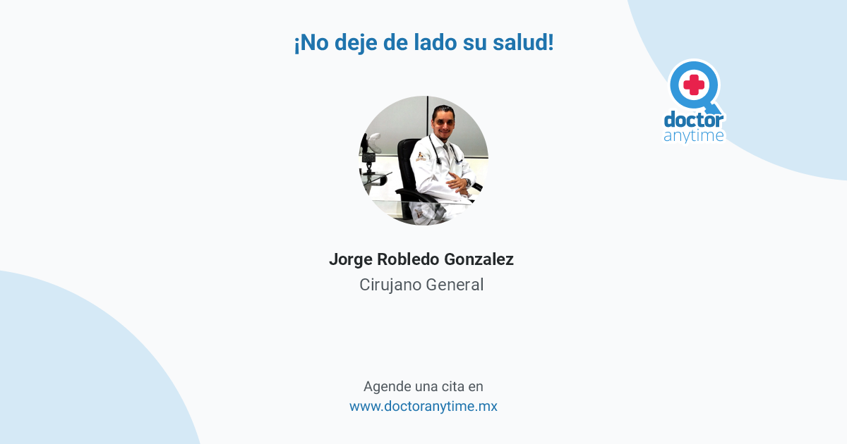 Robledo Gonzalez, Cirujano General en Morelia Agenda una cita