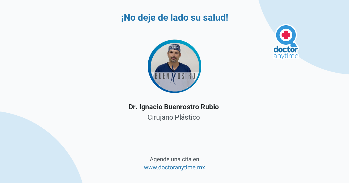 Dr. Ignacio Buenrostro Rubio, Cirujano Plastico en Guadalajara Agenda